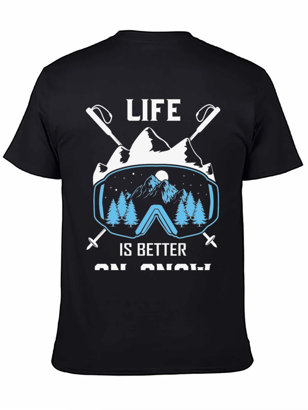 Life Is Better On Snow T-Shirt product image 3
