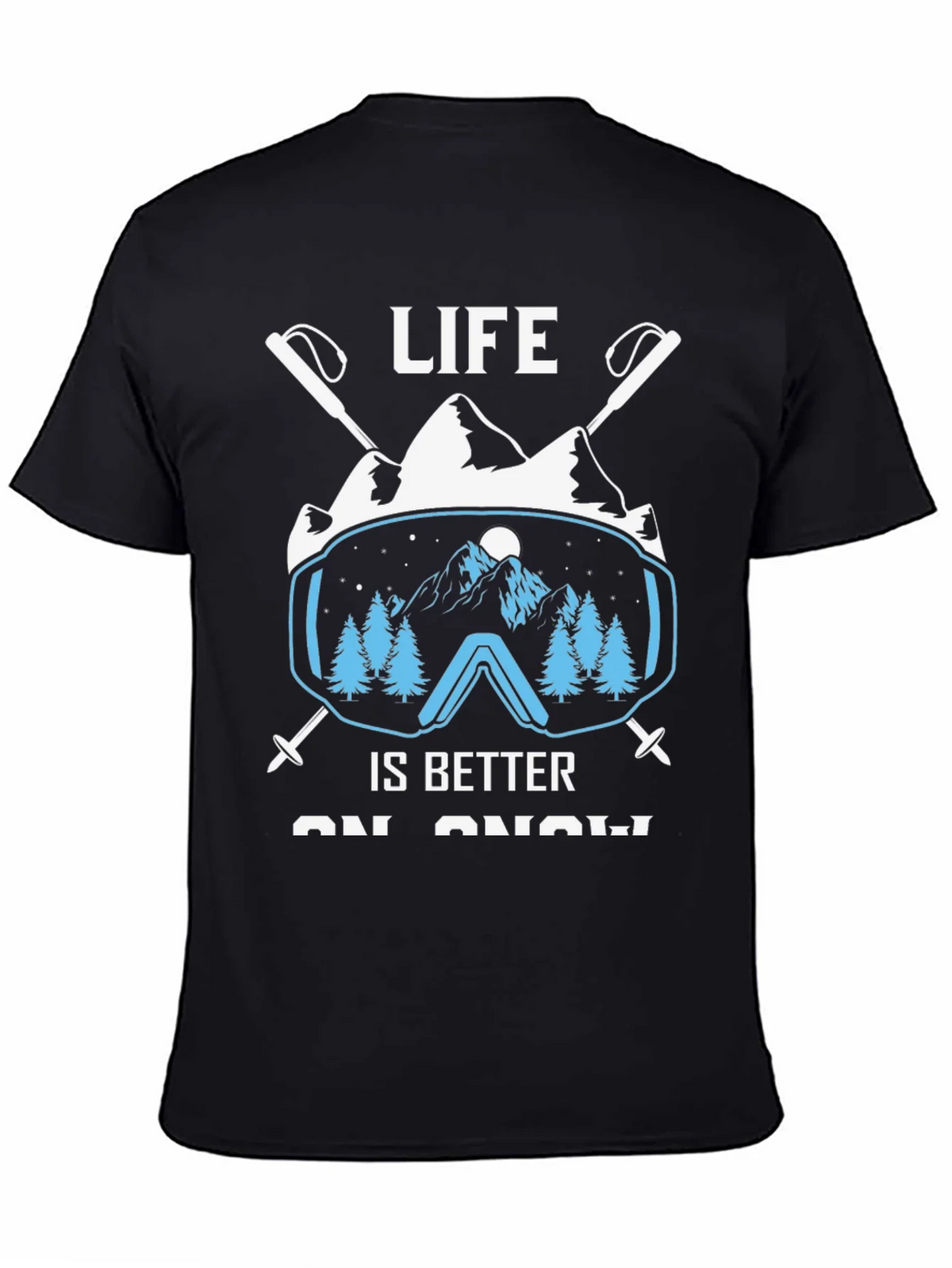 Life Is Better On Snow T-Shirt product image 3