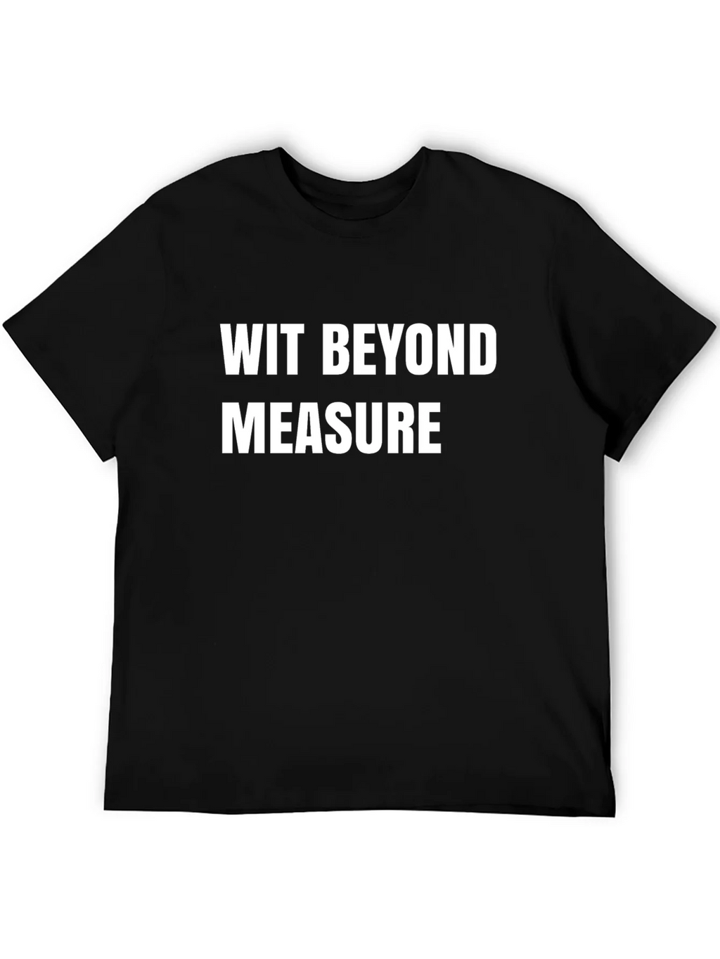 Wit Beyond Measure T-Shirt product image 5