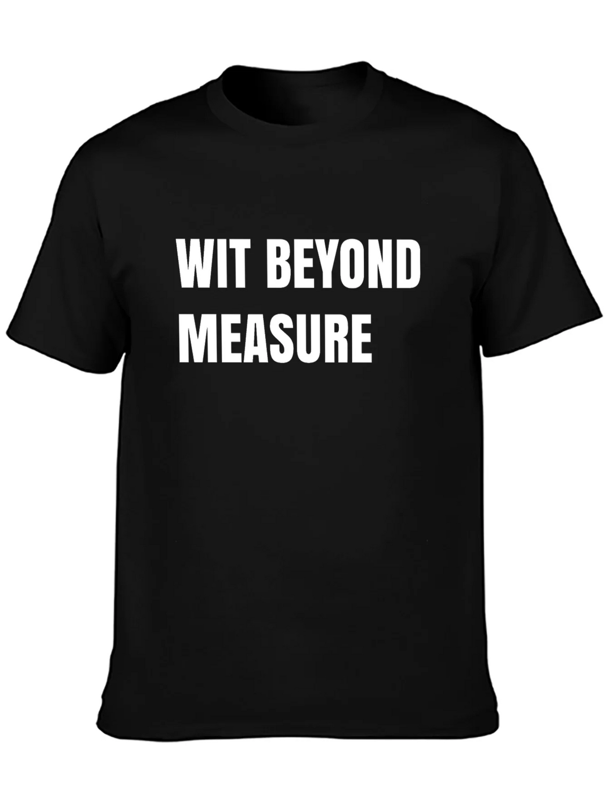 Wit Beyond Measure T-Shirt product image 3