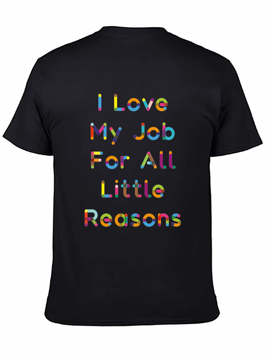 I Love My Job Colorful Graphic Tee product image 4