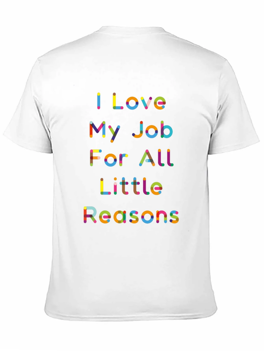 I Love My Job Colorful Graphic Tee product image 10