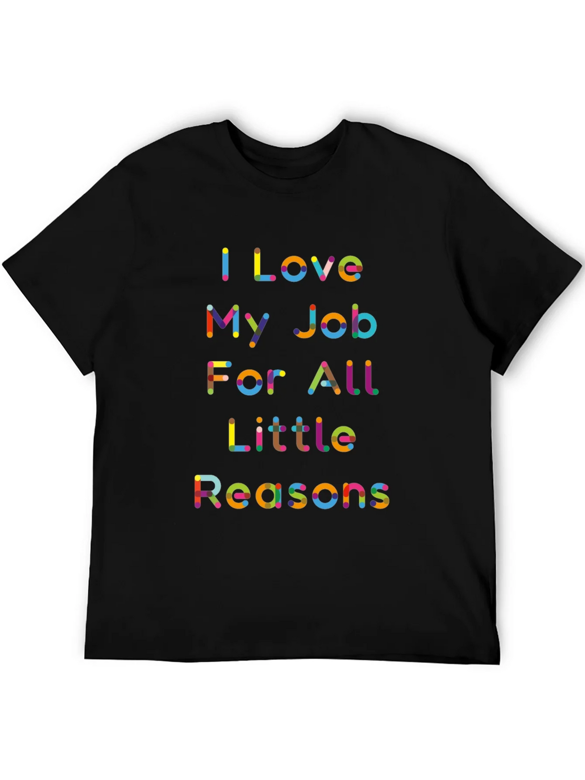 I Love My Job Colorful Graphic Tee product image 5