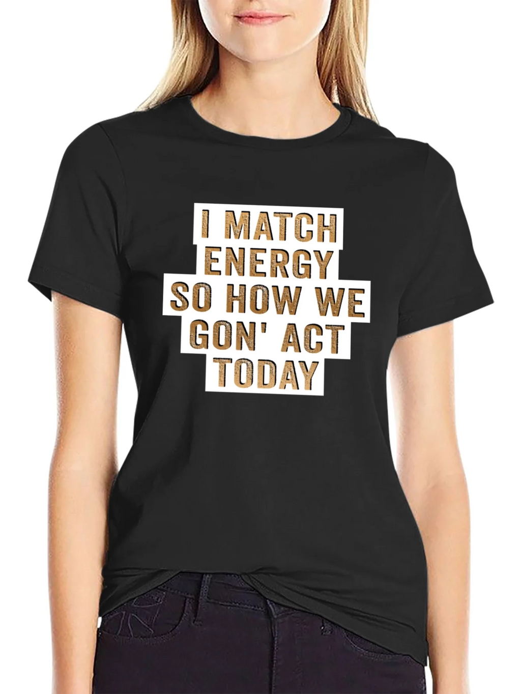 I Match Energy T-Shirt - Funny Graphic Tee product image 2