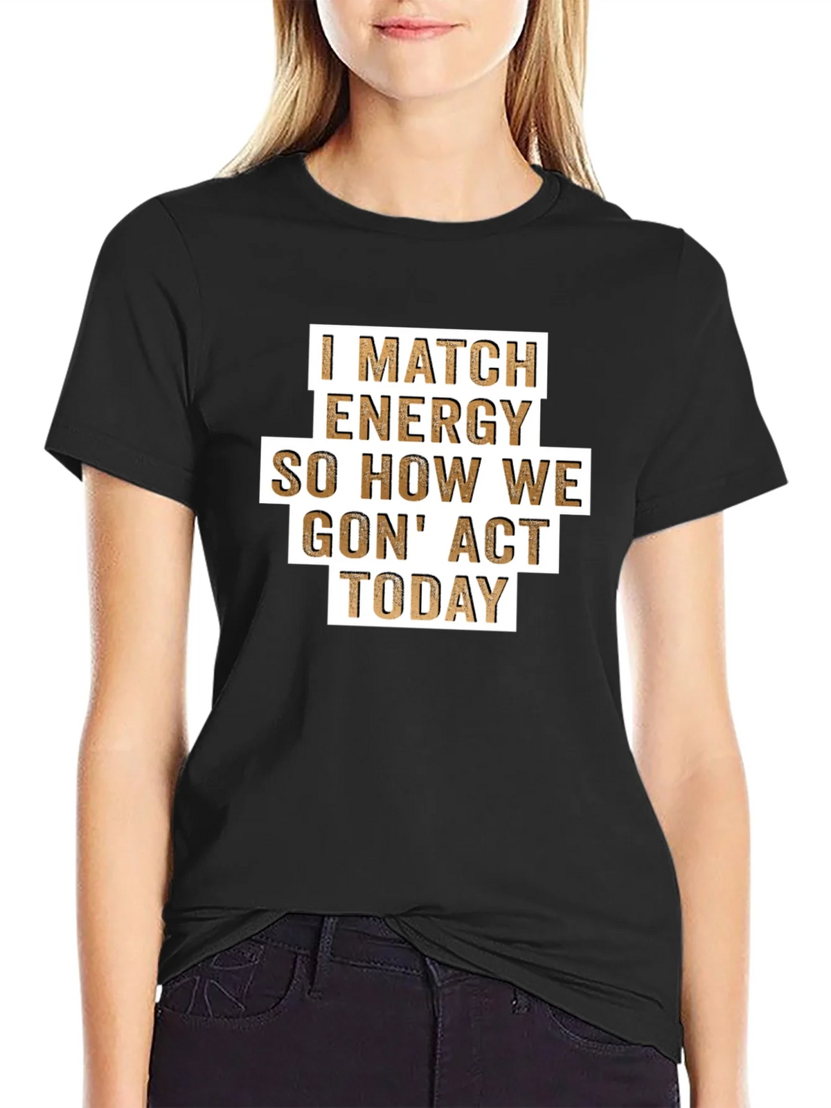 I Match Energy T-Shirt - Funny Graphic Tee product image 2