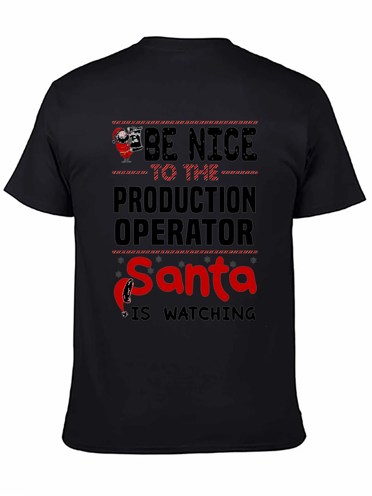 Be Nice to the Production Operator Santa T-Shirt product image 4