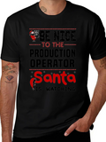 Be Nice to the Production Operator Santa T-Shirt product image 1