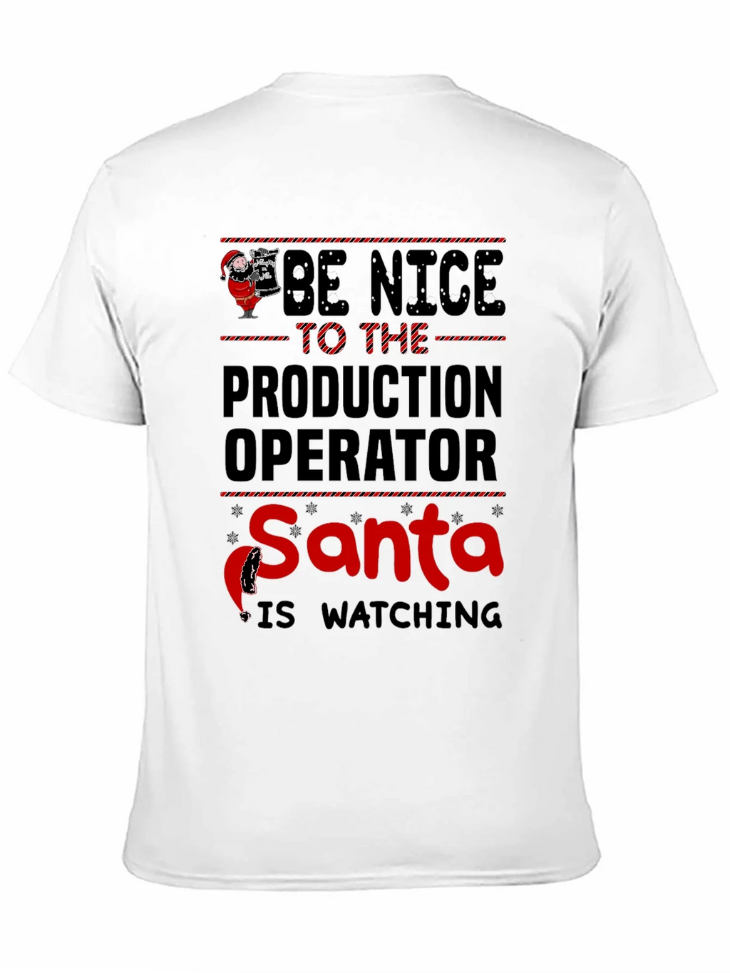 Be Nice to the Production Operator Santa T-Shirt product image 10