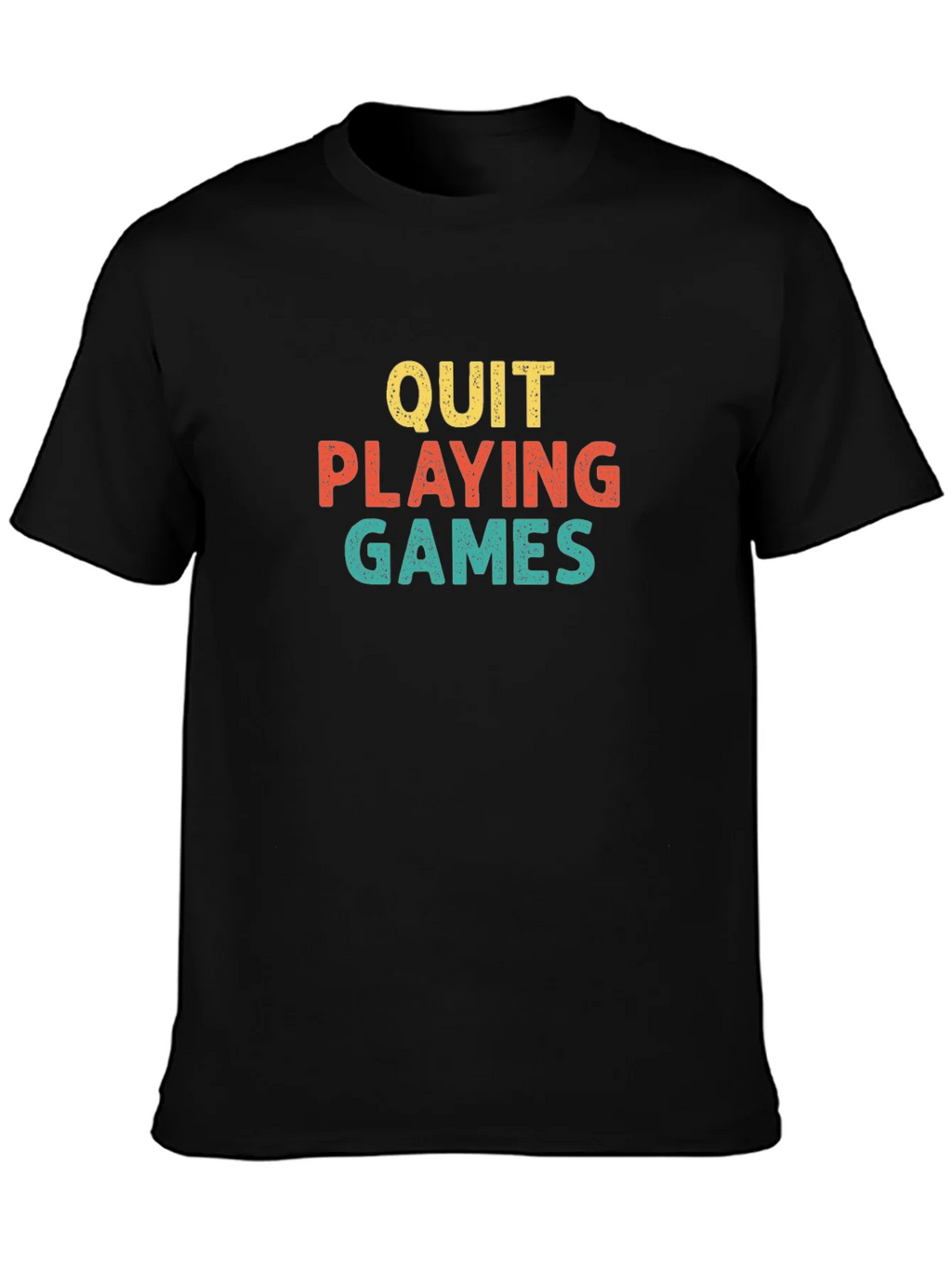 Quit Playing Games Graphic T-Shirt product image 3