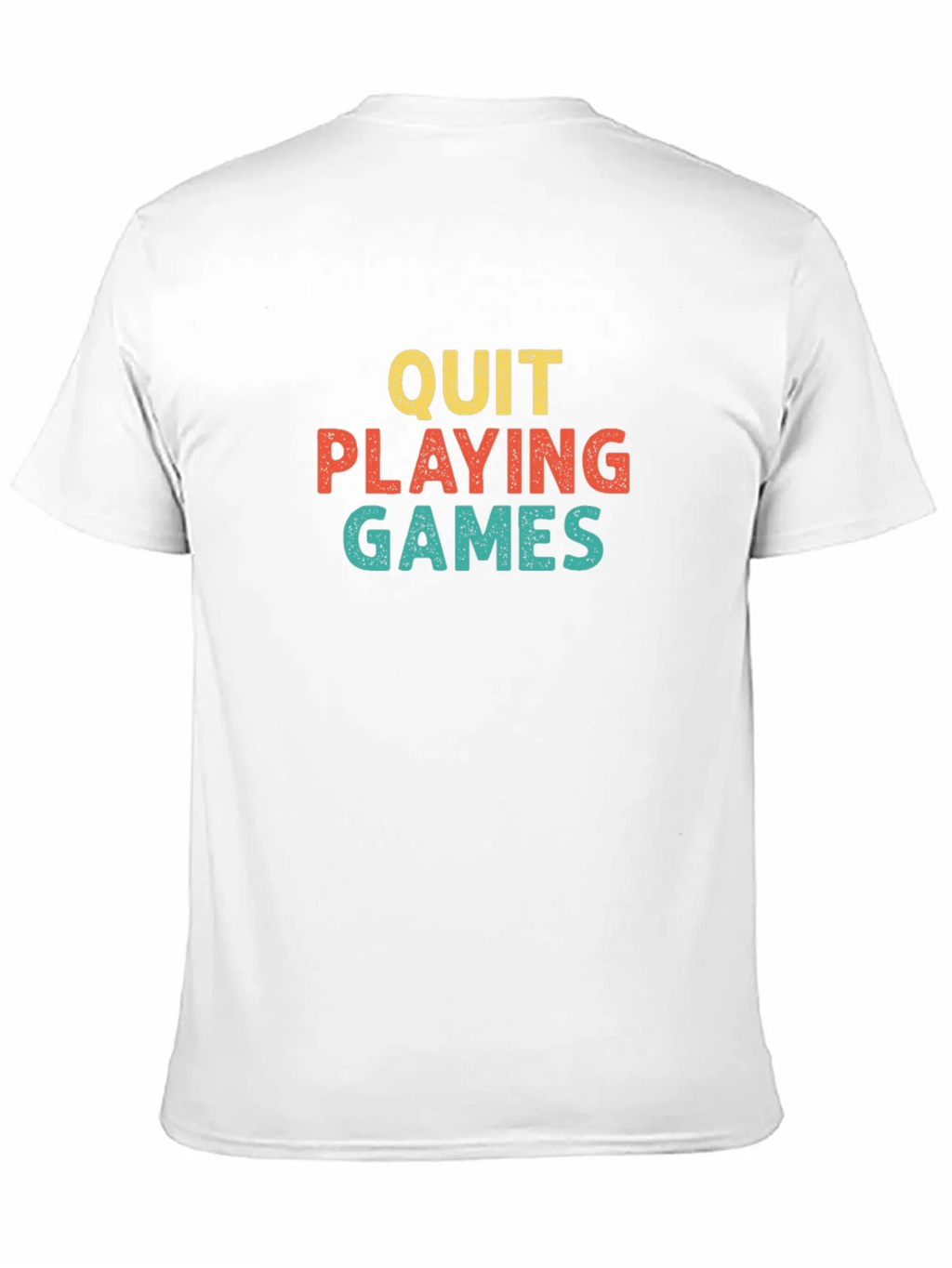 Quit Playing Games Graphic T-Shirt product image 10