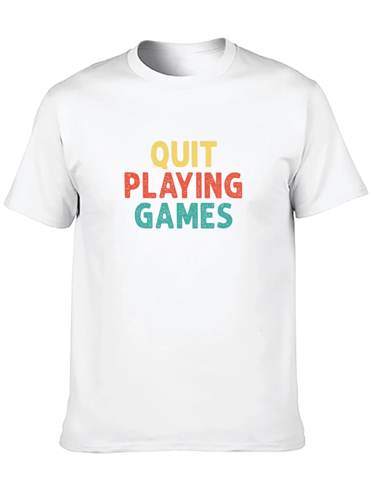 Quit Playing Games Graphic T-Shirt product image 9