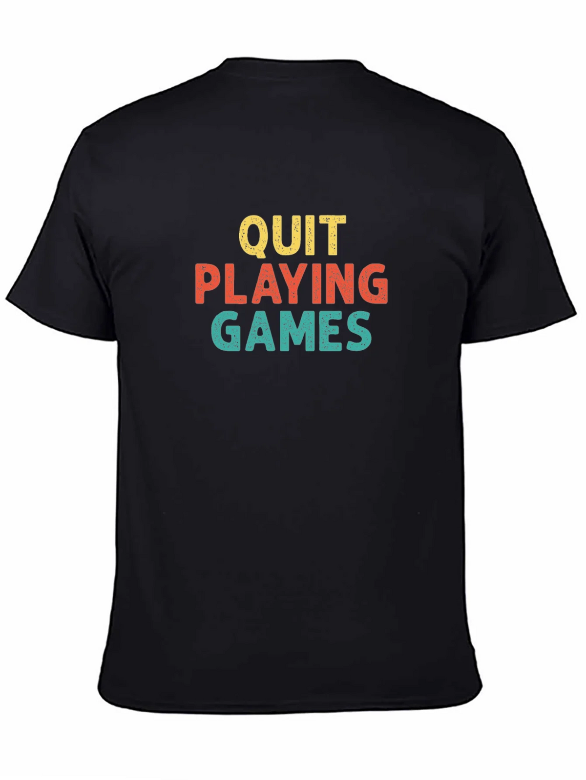 Quit Playing Games Graphic T-Shirt product image 4
