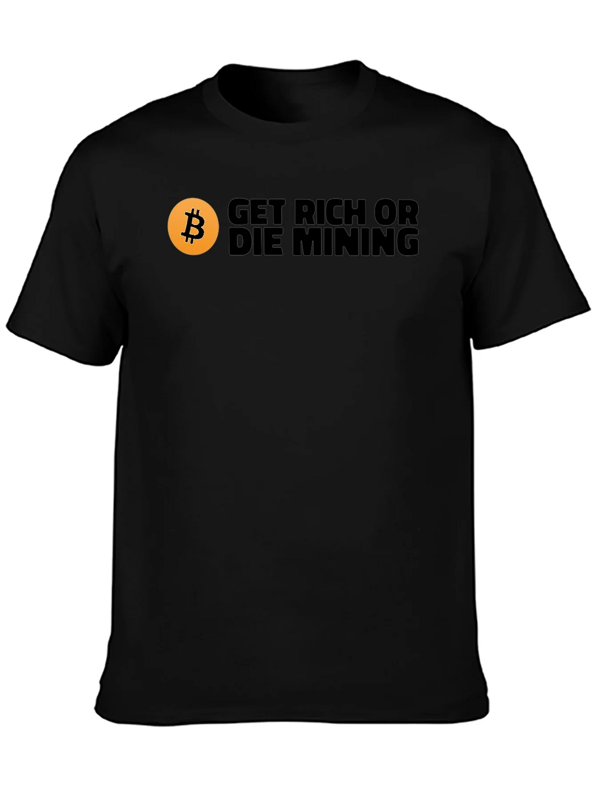 Get Rich or Die Mining Bitcoin T-Shirt product image 3