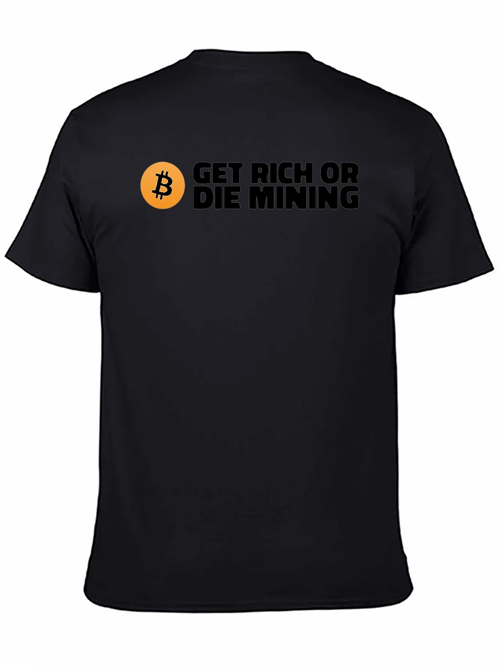 Get Rich or Die Mining Bitcoin T-Shirt product image 4