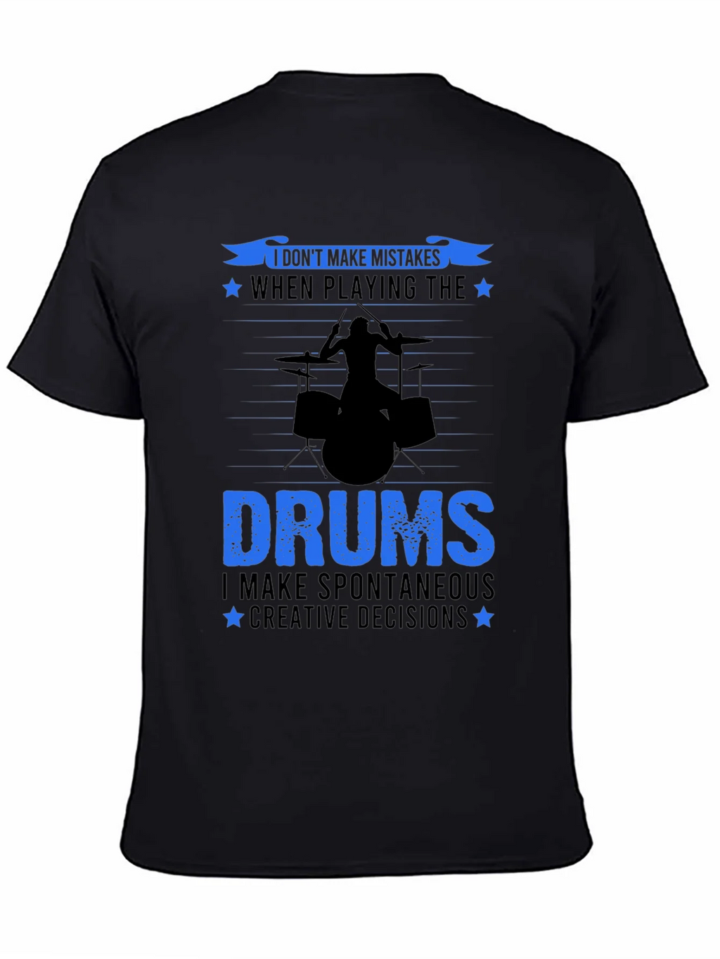 Drummer T-Shirt: I Dont Make Mistakes Drum Set Tee product image 4