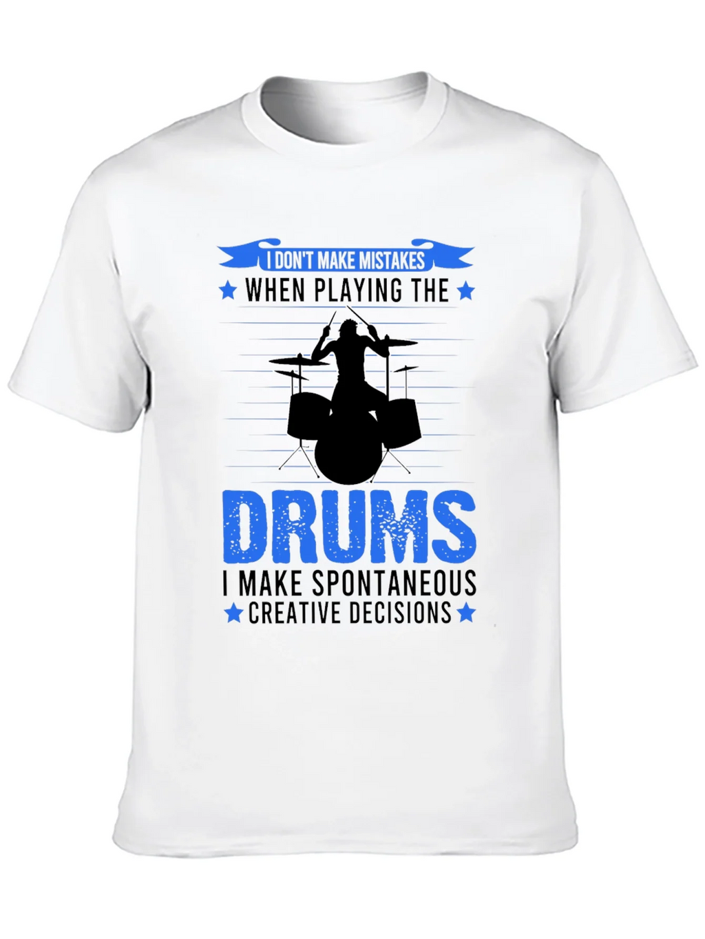 Drummer T-Shirt: I Dont Make Mistakes Drum Set Tee product image 9