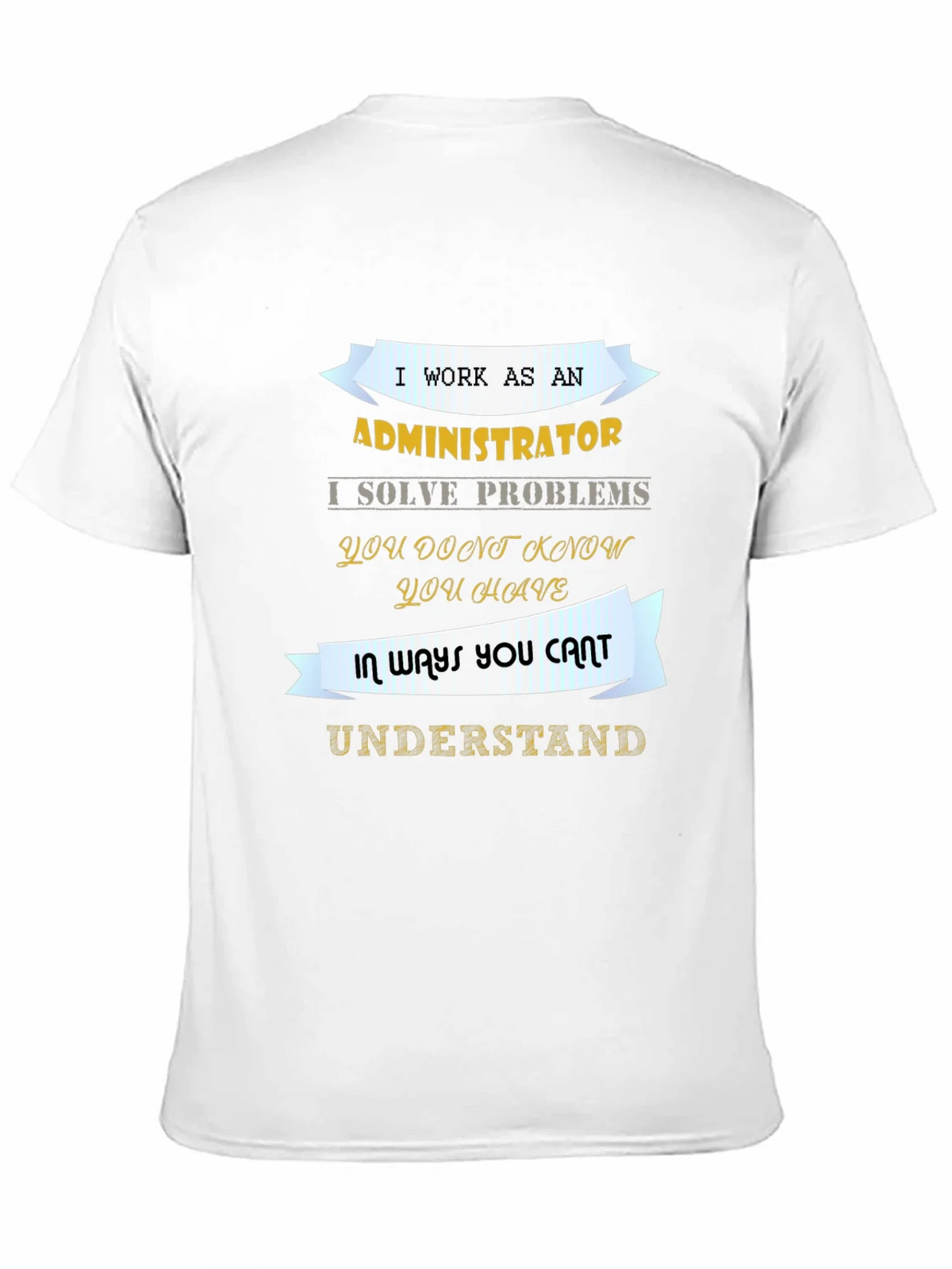 Administrator T-Shirt - Problem Solver Tee product image 10