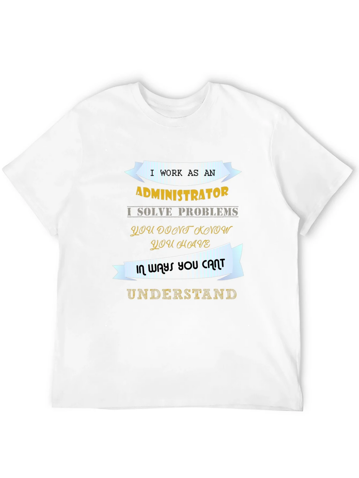 Administrator T-Shirt - Problem Solver Tee product image 11