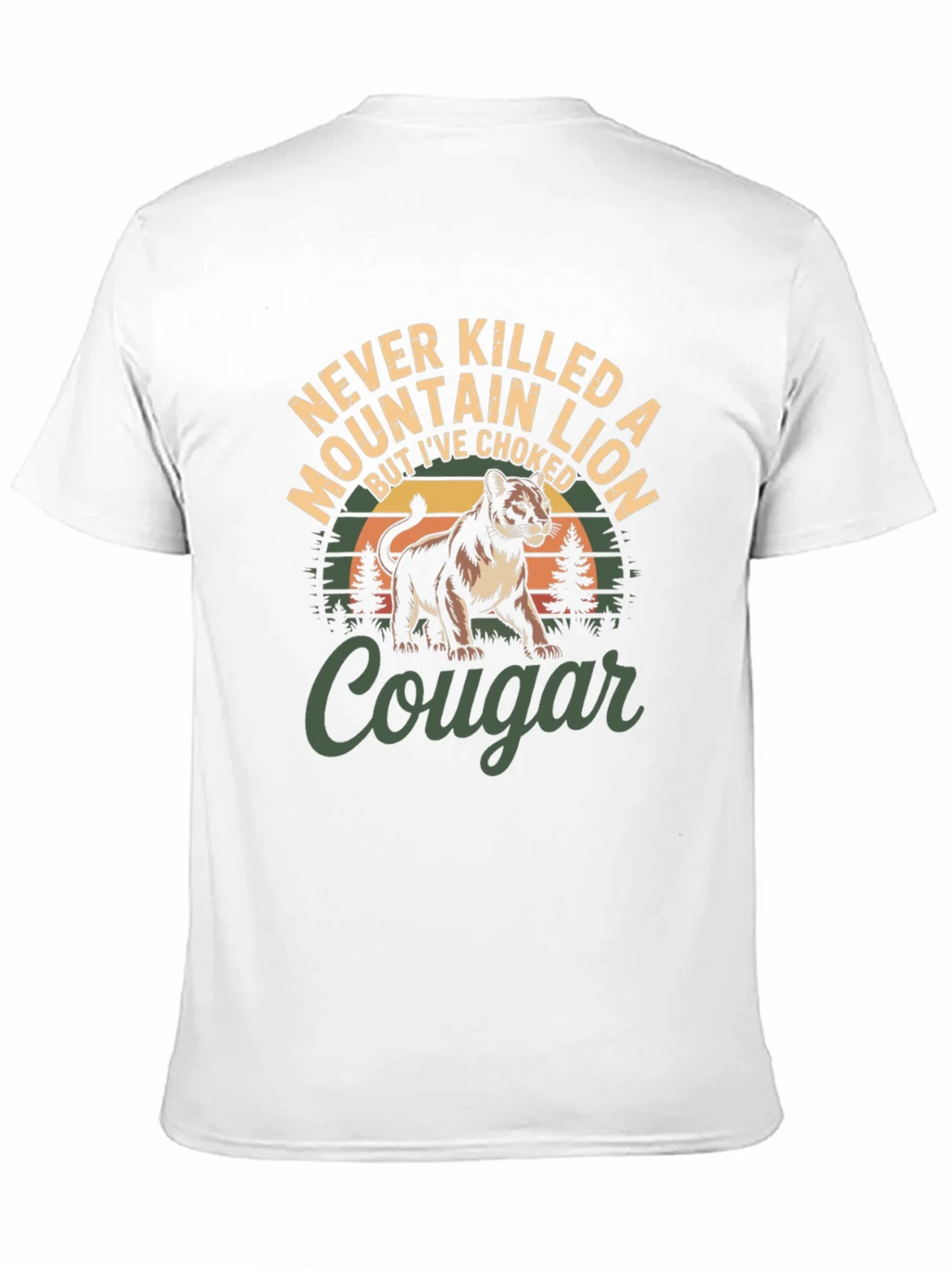 Never Killed a Mountain Lion T-Shirt product image 8