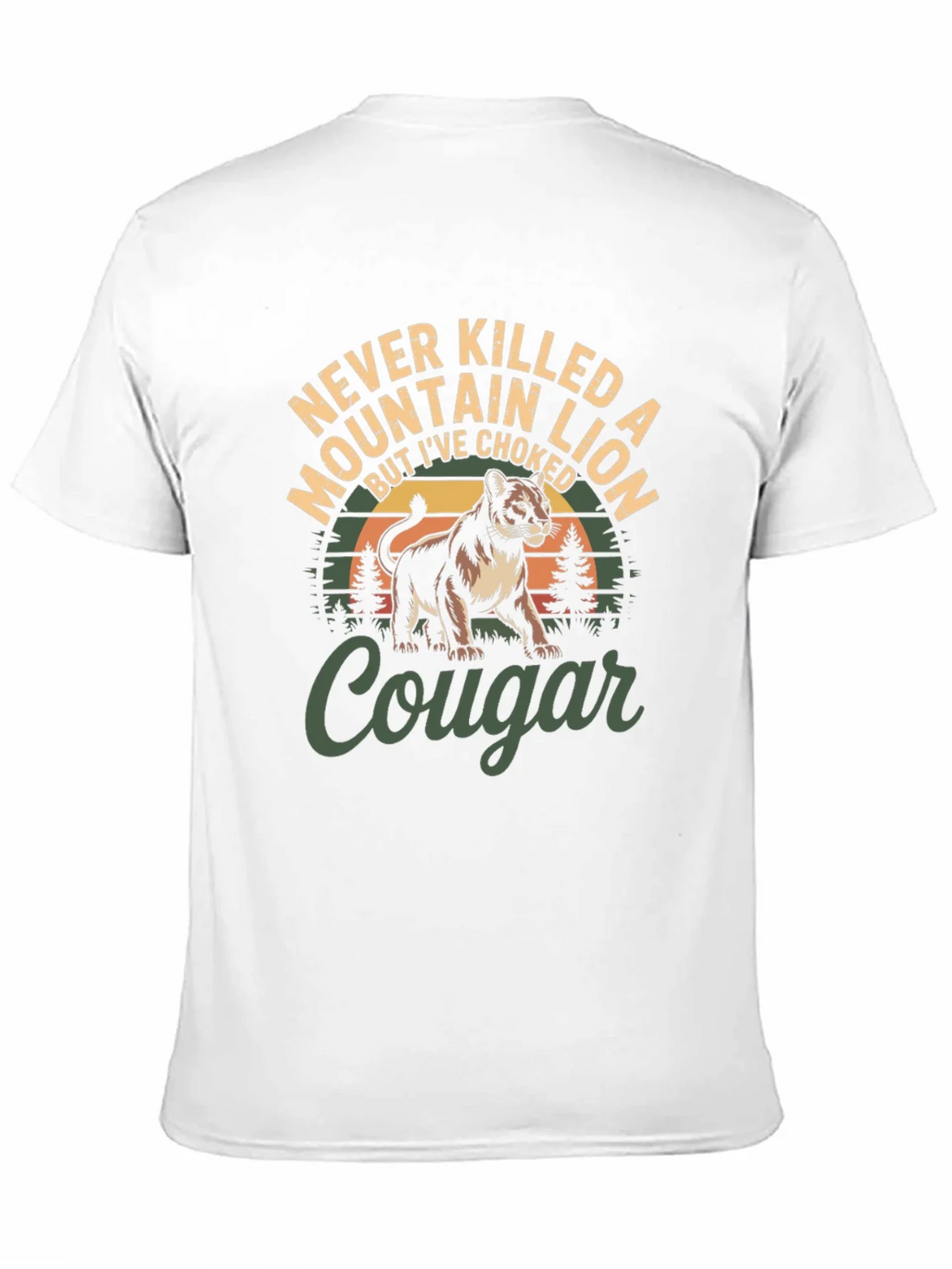 Never Killed a Mountain Lion T-Shirt product image 8