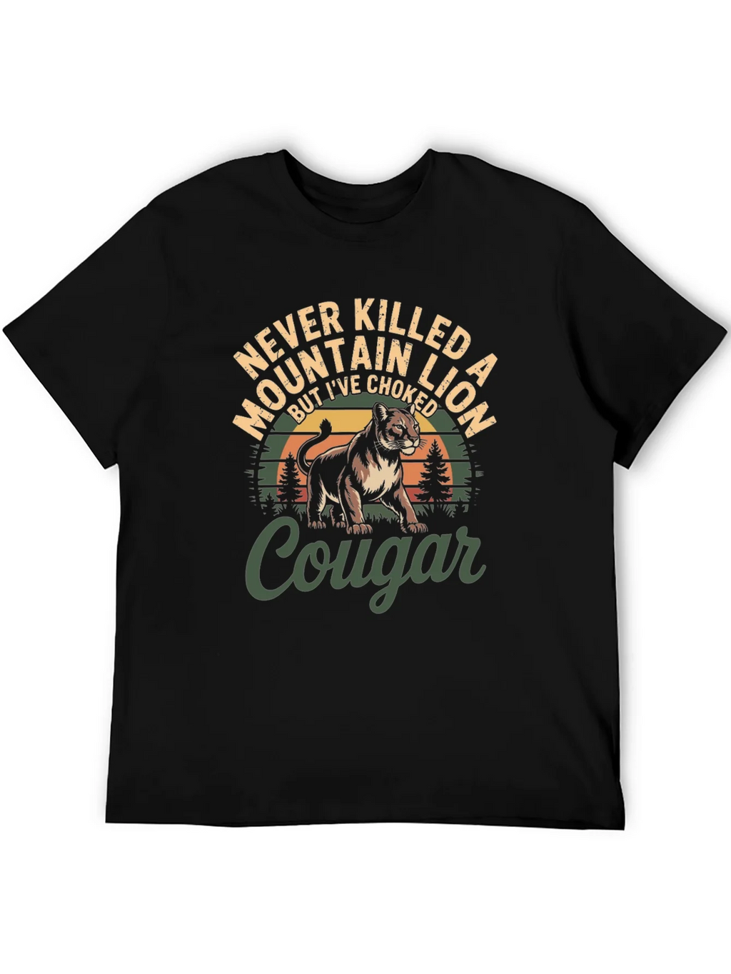 Never Killed a Mountain Lion T-Shirt product image 5