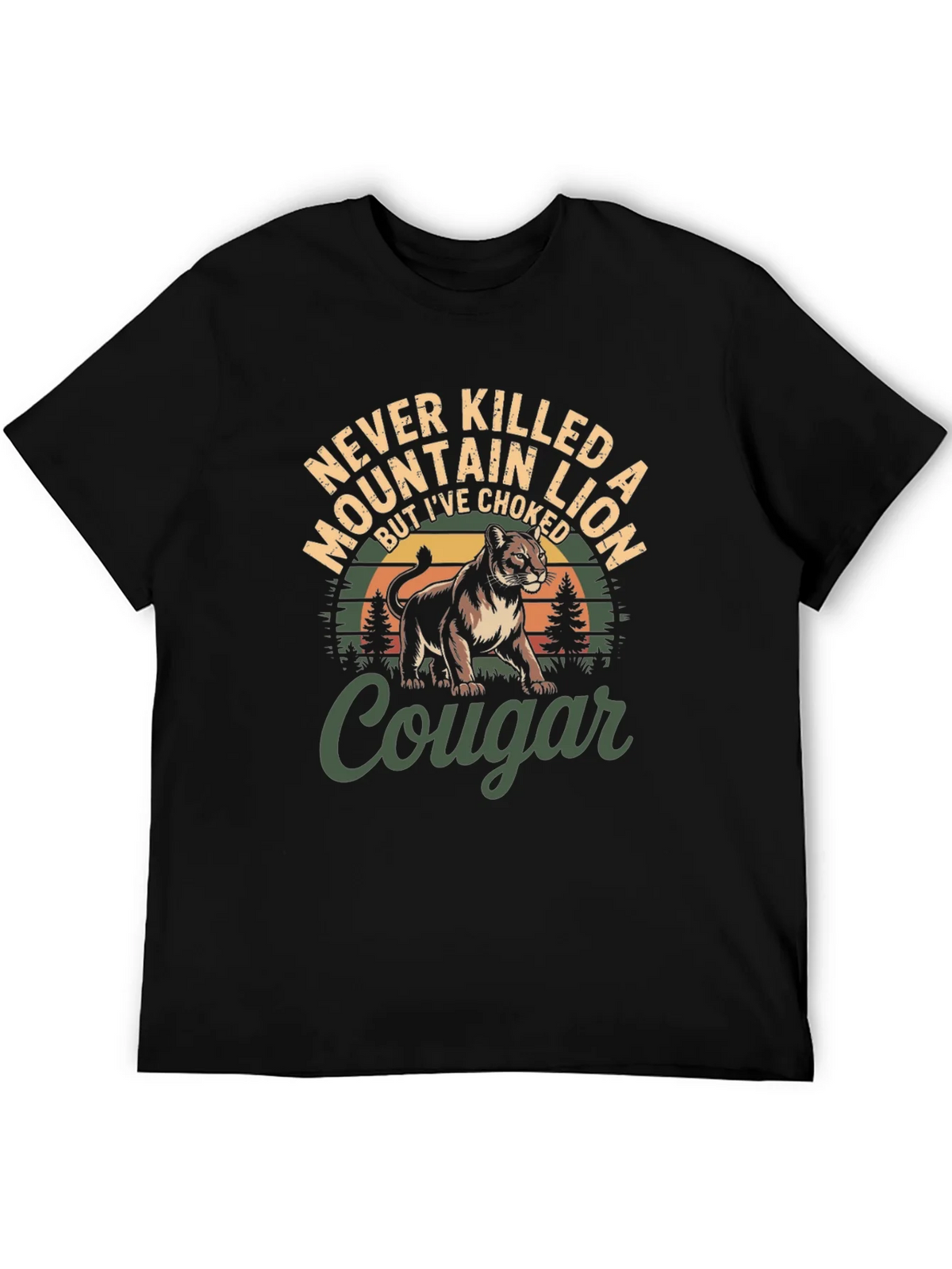 Never Killed a Mountain Lion T-Shirt product image 5