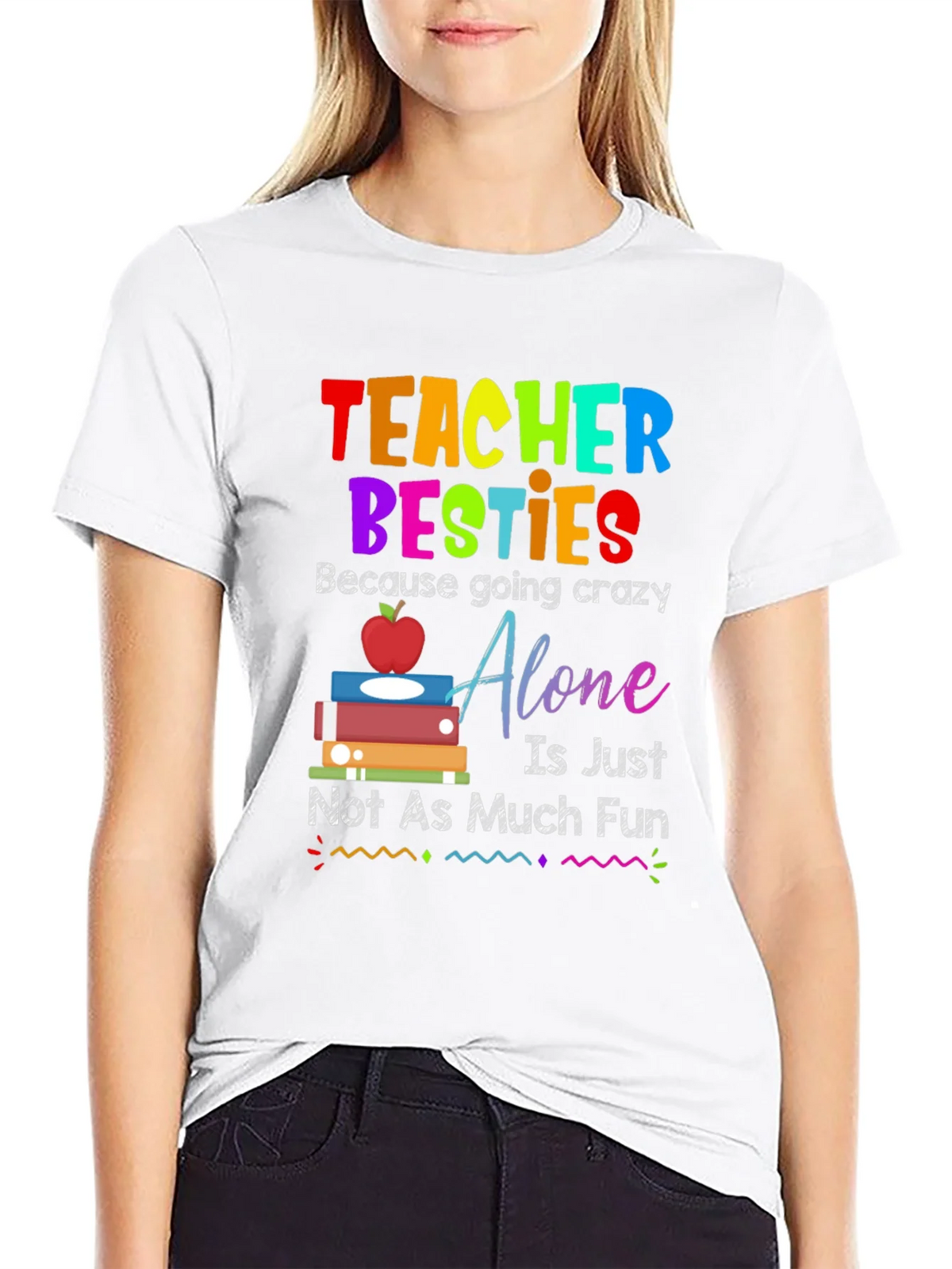 Teacher Besties T-Shirt - Crazy Fun product image 8