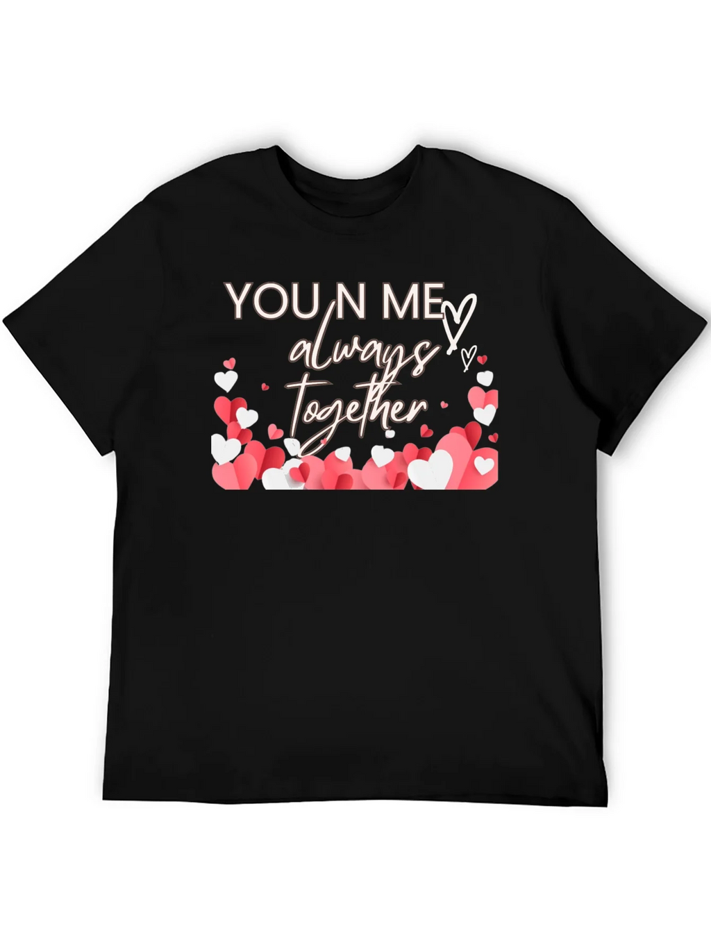 You N Me Always Together Heart T-Shirt product image 4