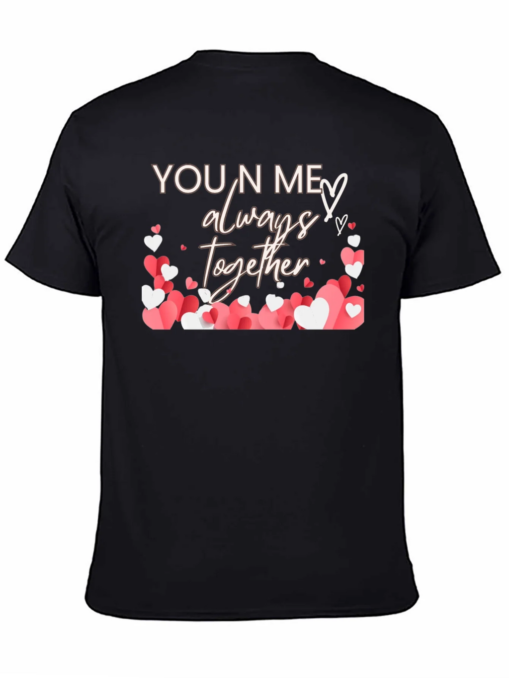 You N Me Always Together Heart T-Shirt product image 3
