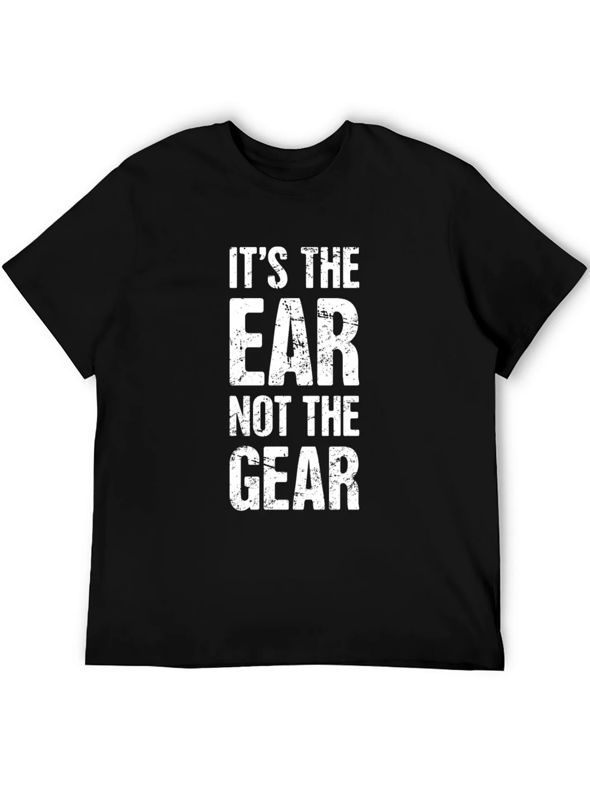 Its The Ear Not Gear Graphic T-Shirt - Black product image 5