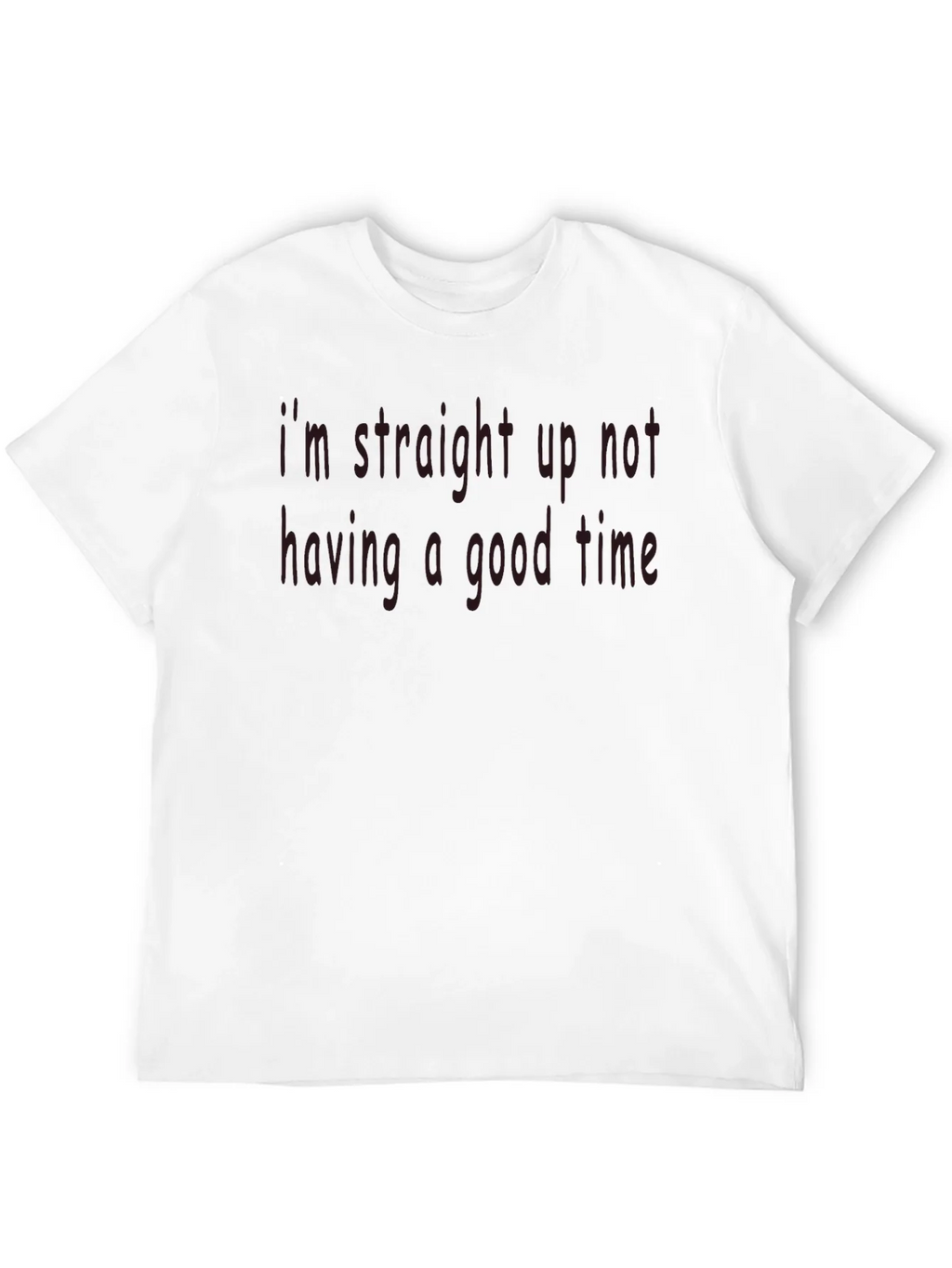 Im Not Having a Good Time T-Shirt product image 11