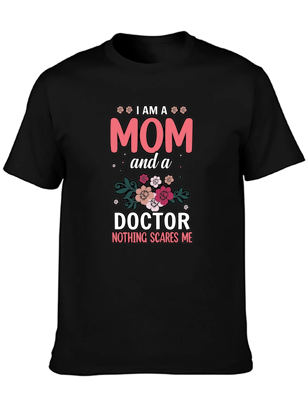 Mom Doctor T-Shirt - Nothing Scares Me product image 2