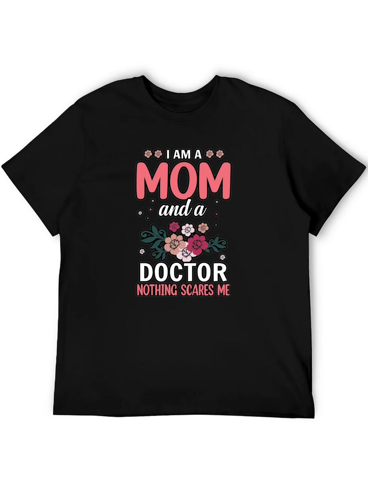Mom Doctor T-Shirt - Nothing Scares Me product image 4
