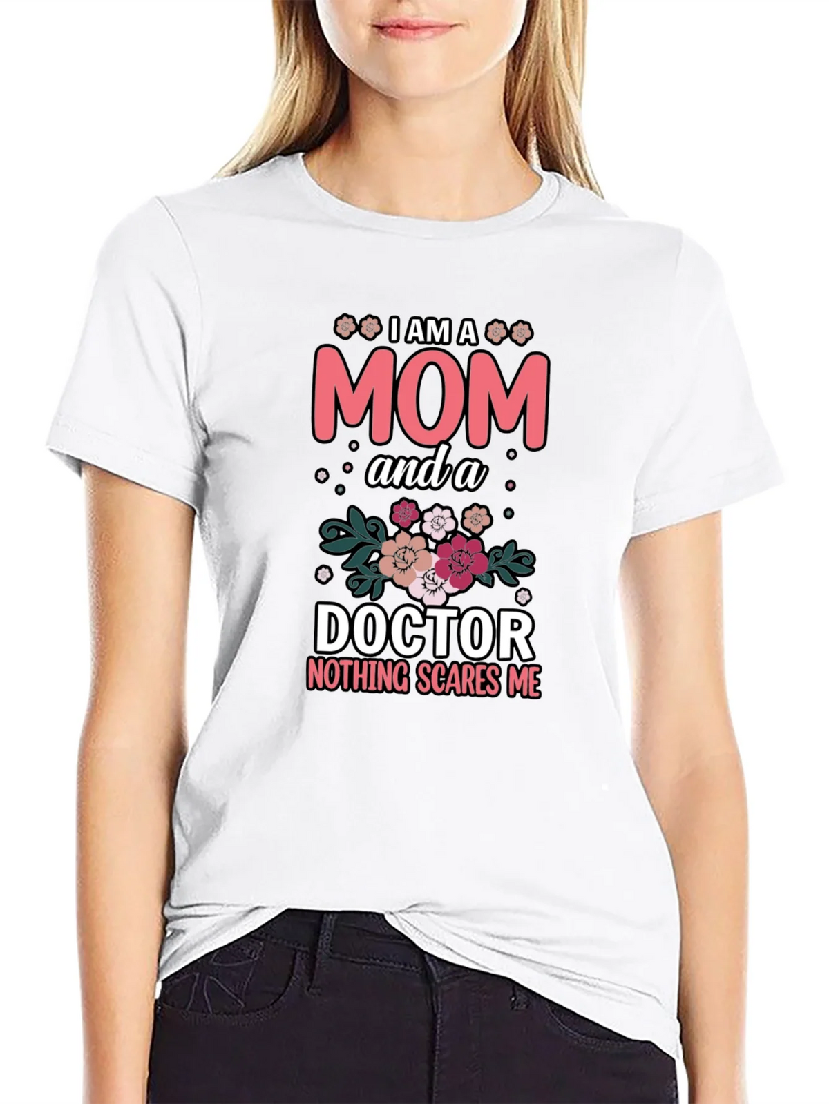 Mom Doctor T-Shirt - Nothing Scares Me product image 6