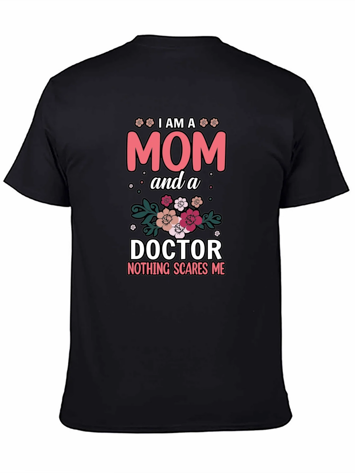 Mom Doctor T-Shirt - Nothing Scares Me product image 3