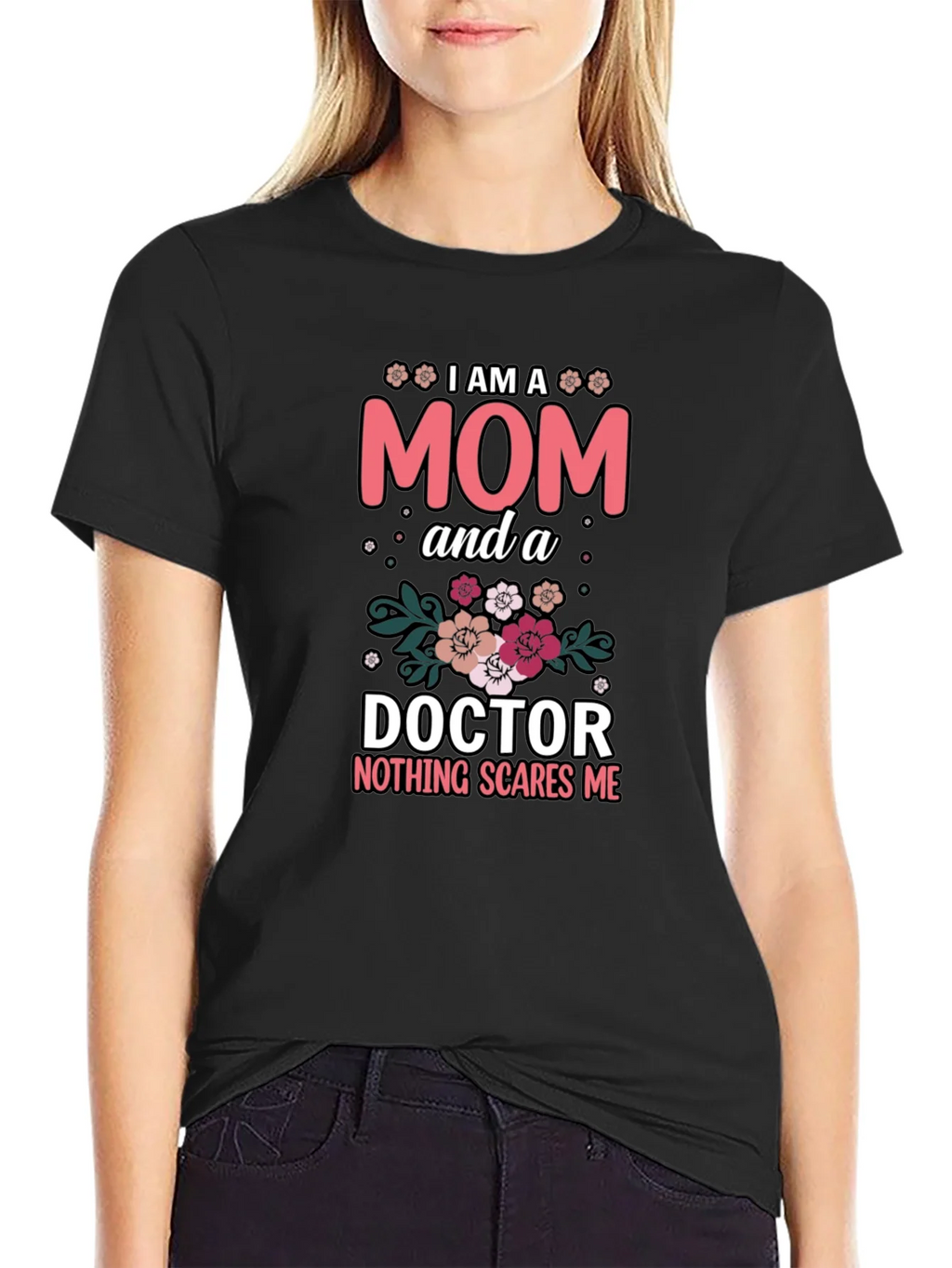 Mom Doctor T-Shirt - Nothing Scares Me product image 1