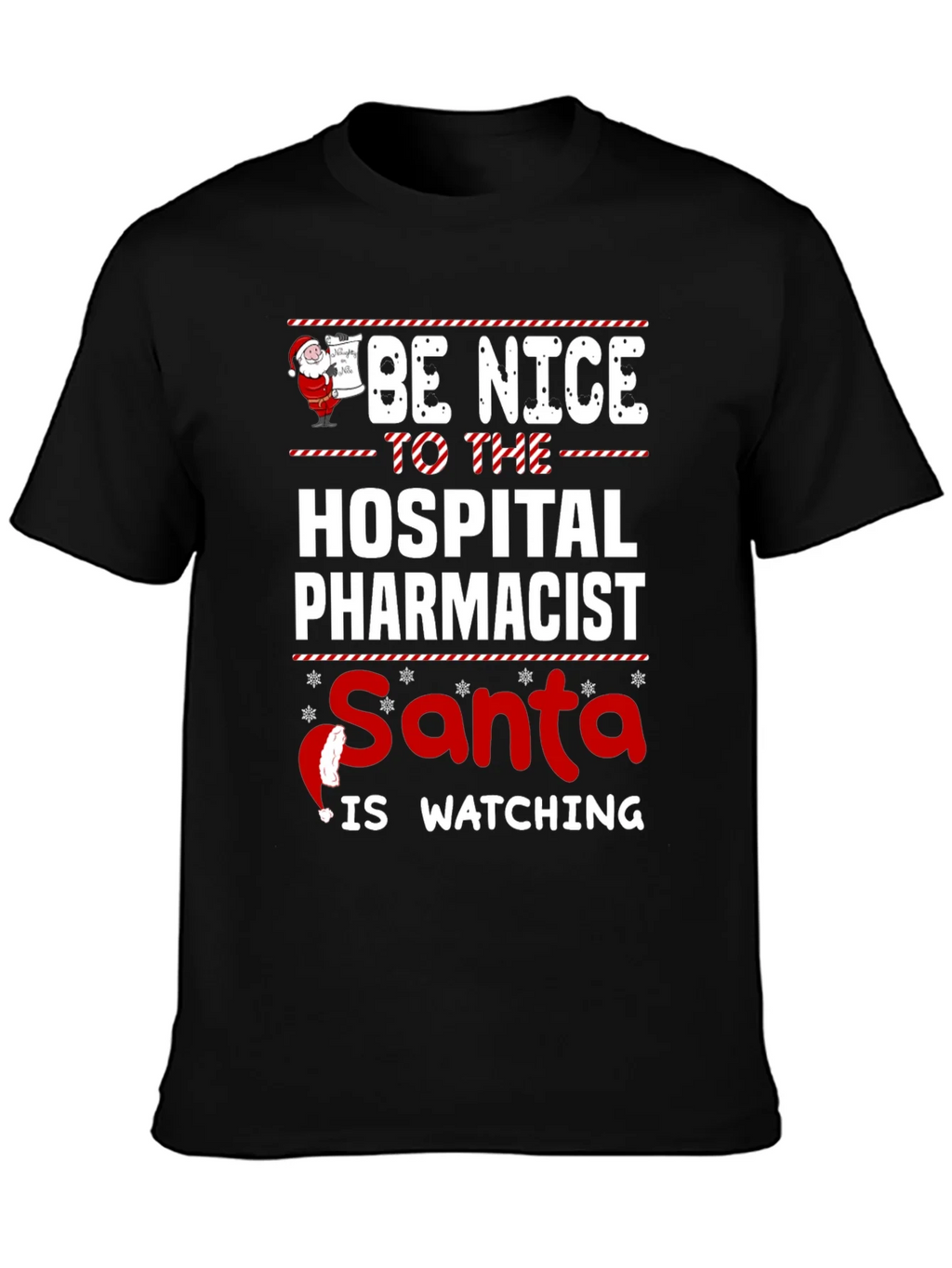 Be Nice to the Hospital Pharmacist Santa T-Shirt product image 1