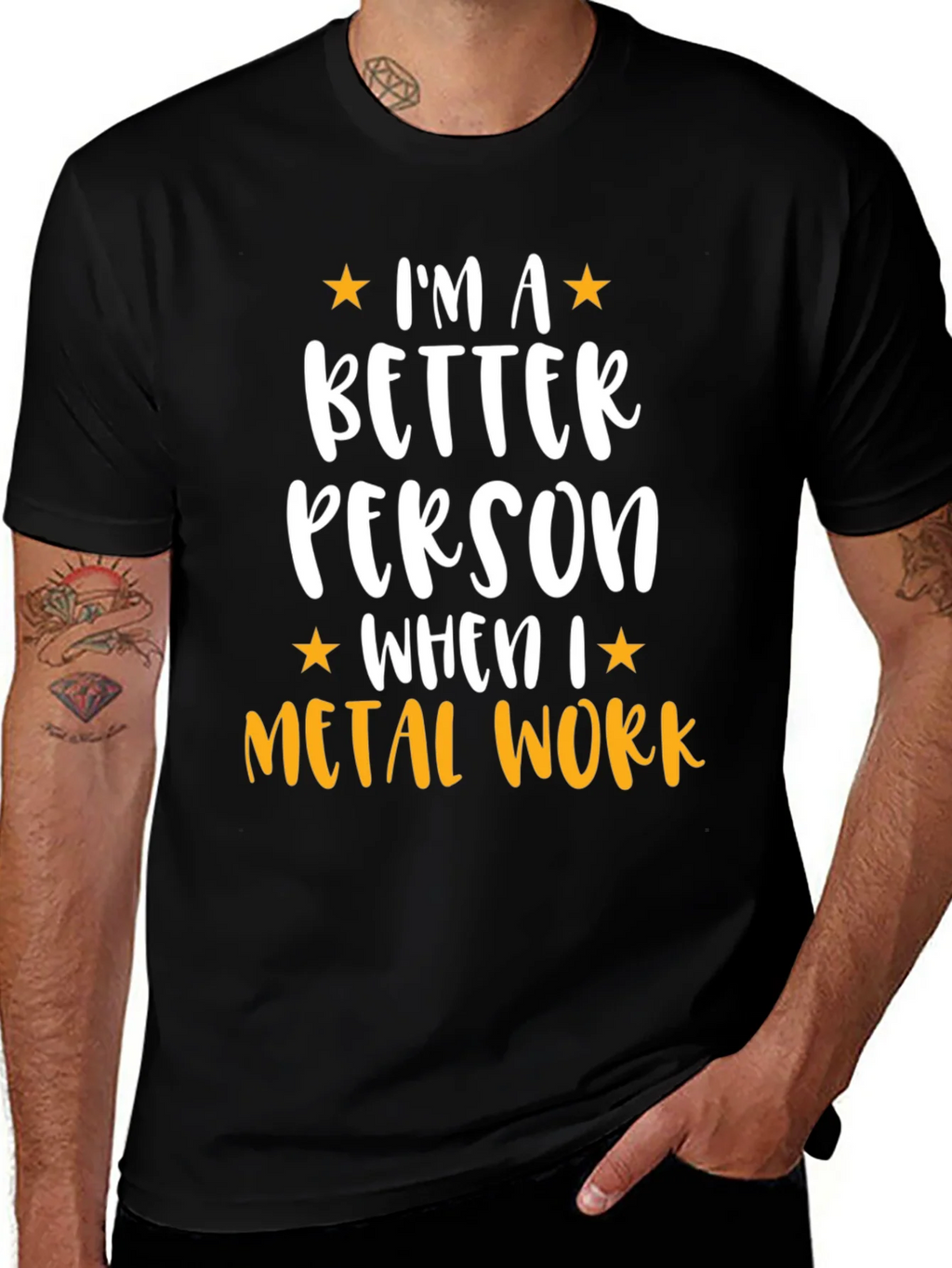 Metal Work T-Shirt - Im a Better Person product image 1
