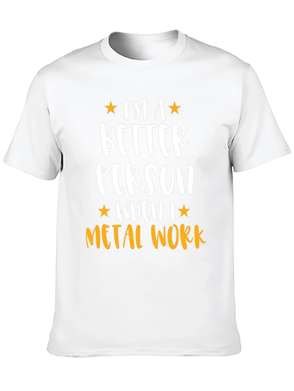 Metal Work T-Shirt - Im a Better Person product image 9