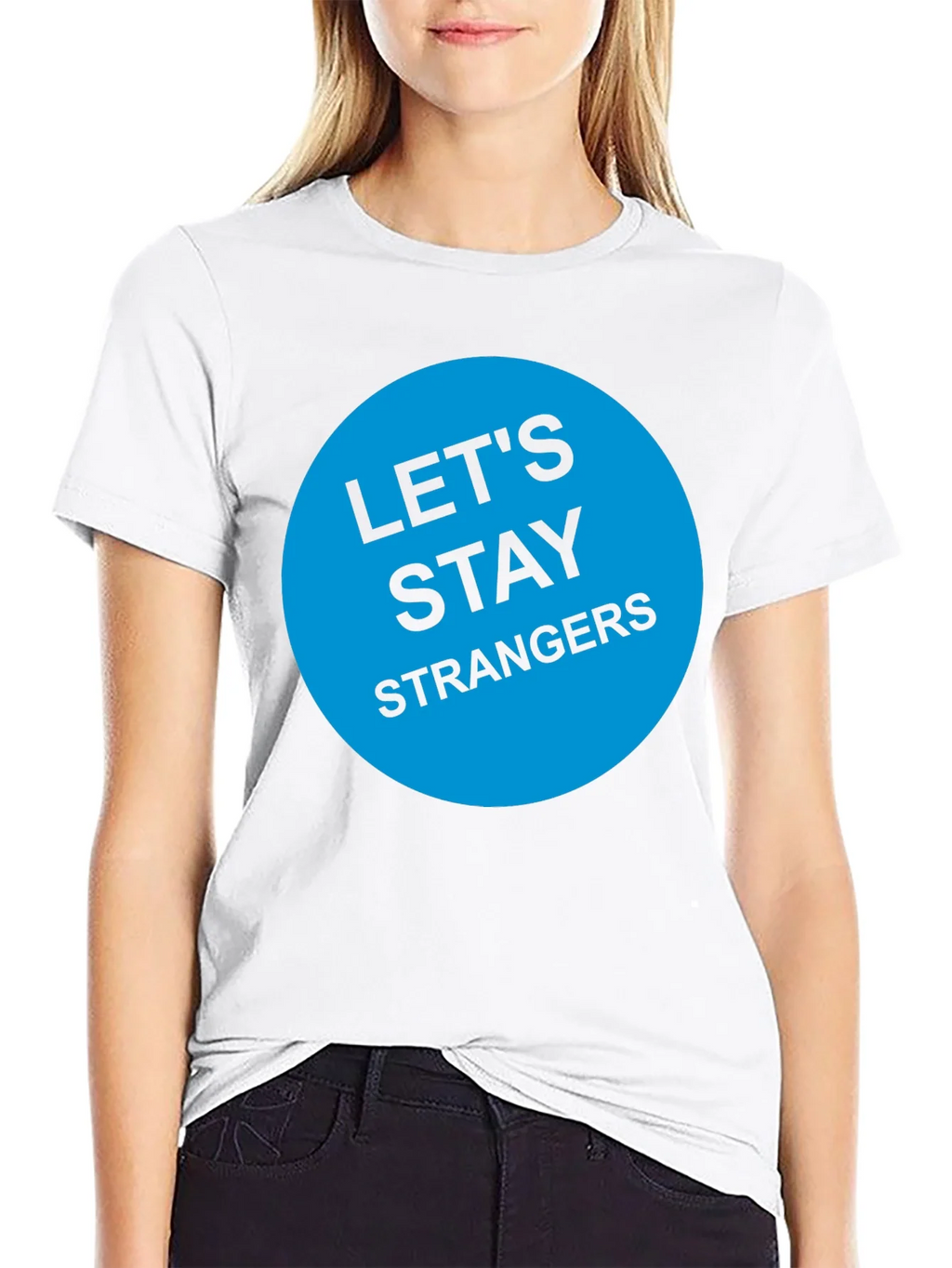 Lets Stay Strangers T-Shirt - Black Graphic Tee product image 5
