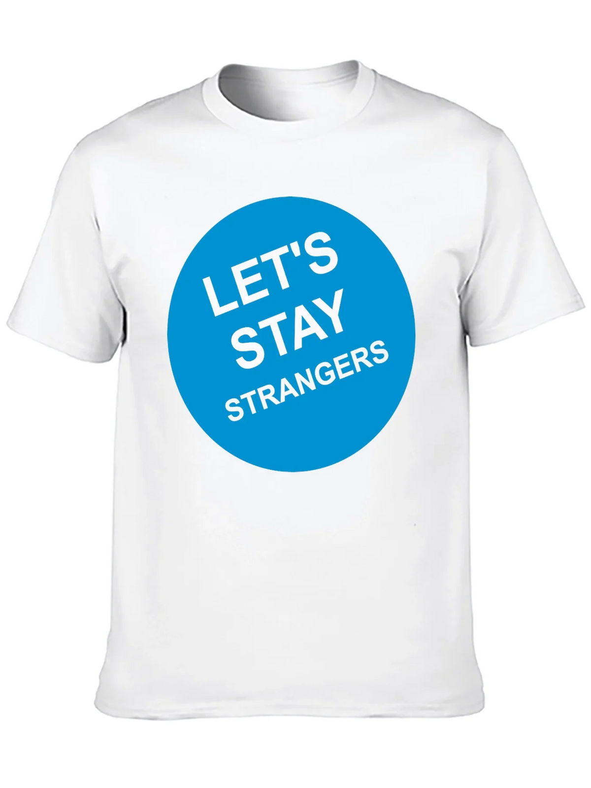 Lets Stay Strangers T-Shirt - Black Graphic Tee product image 6
