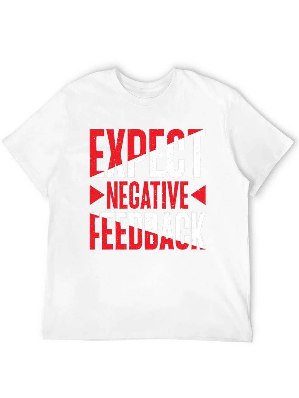 Expect Negative Feedback Graphic Tee product image 6