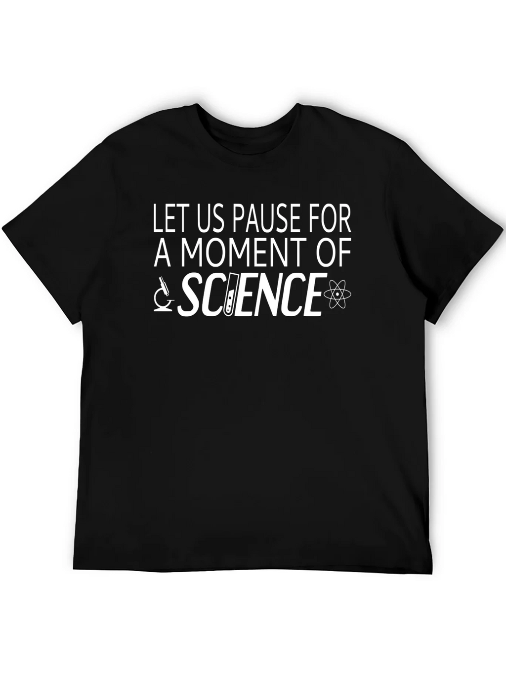 Science T-Shirt - Let Us Pause For product image 4