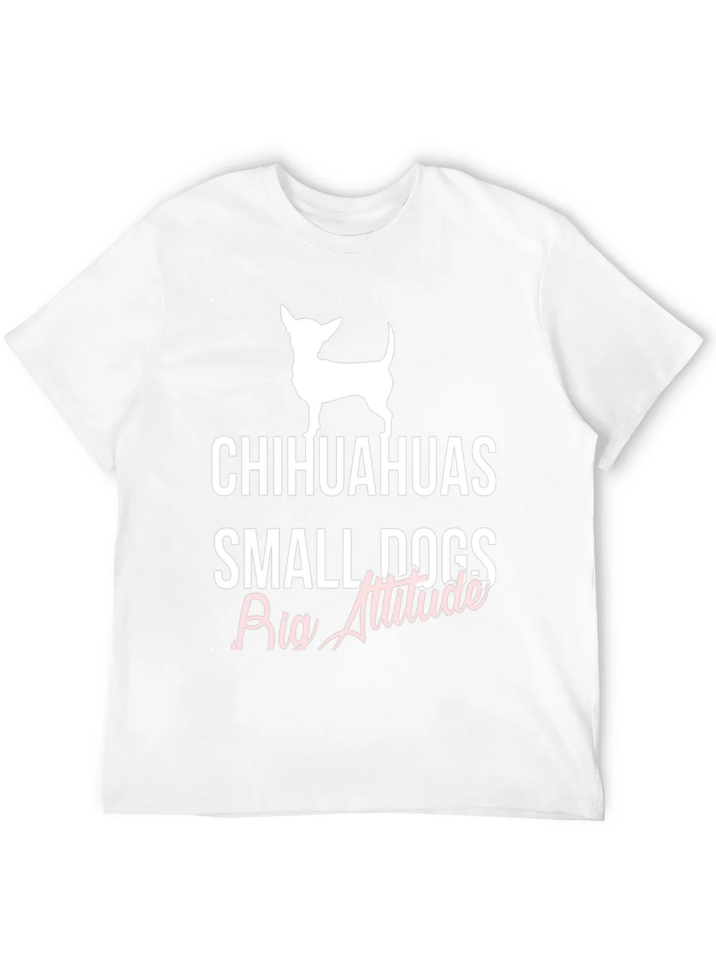 Chihuahuas Small Dogs Big Attitude T-Shirt product image 9