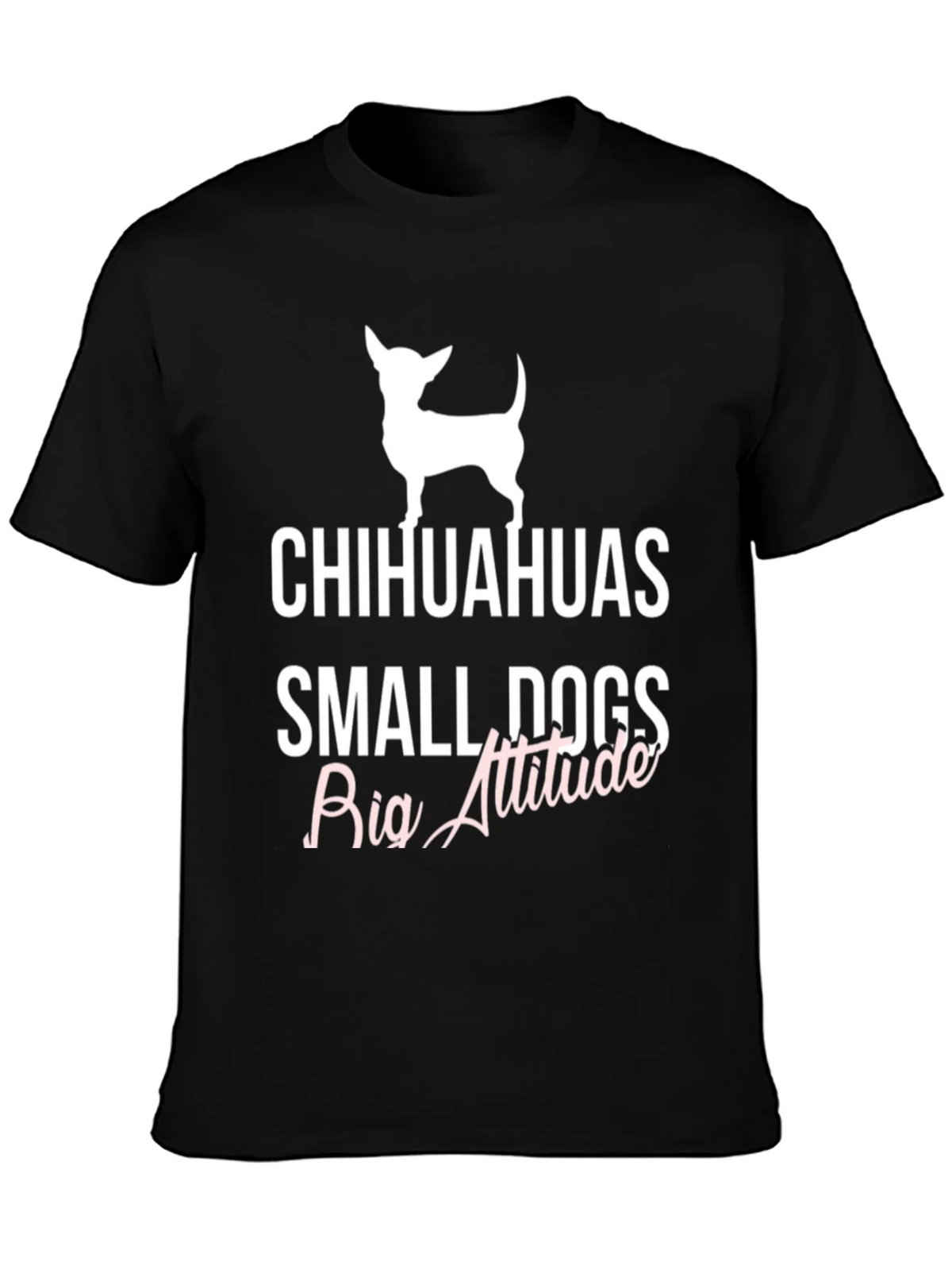 Chihuahuas Small Dogs Big Attitude T-Shirt product image 3