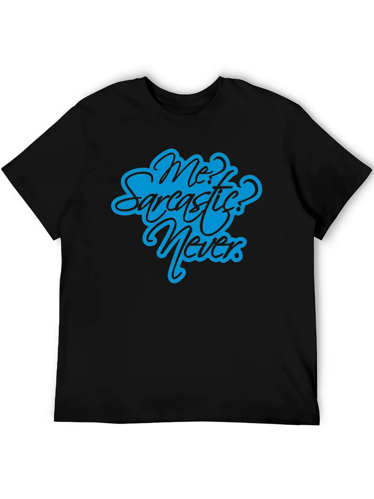 Sarcastic? Never Black T-Shirt - Funny Graphic Tee product image 5