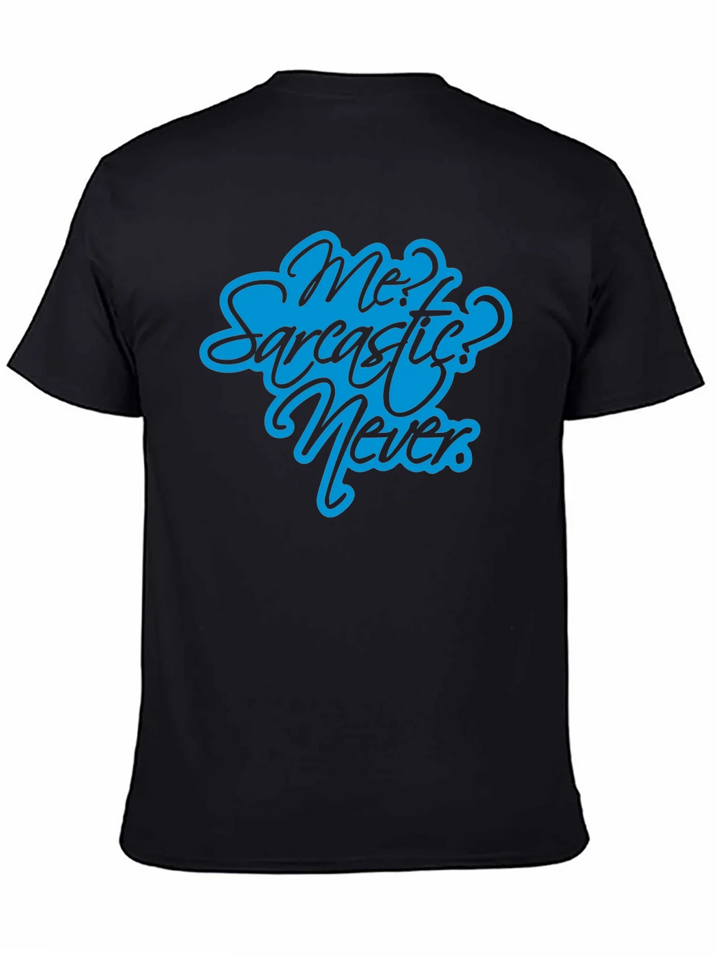 Sarcastic? Never Black T-Shirt - Funny Graphic Tee product image 4