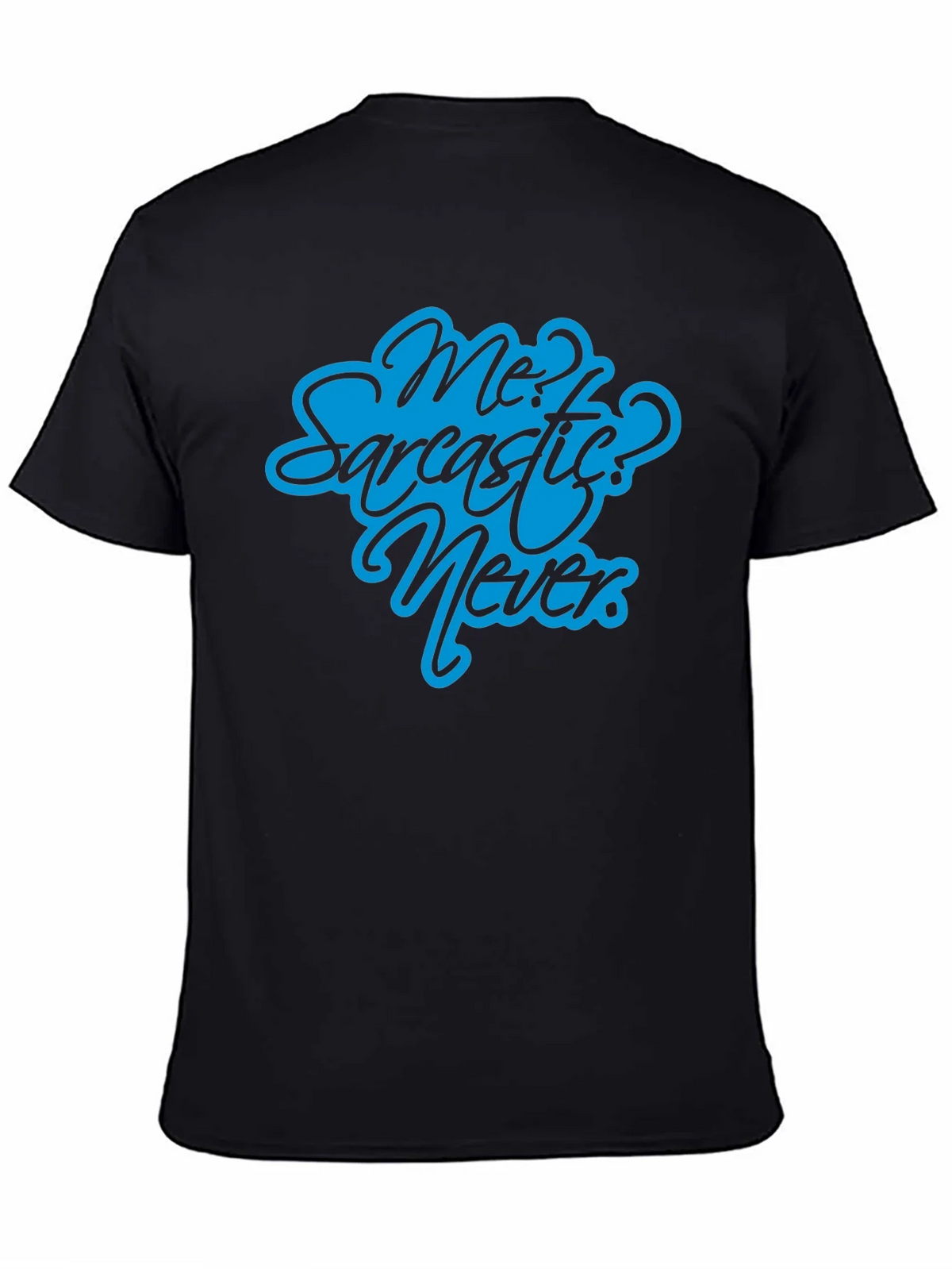 Sarcastic? Never Black T-Shirt - Funny Graphic Tee product image 4