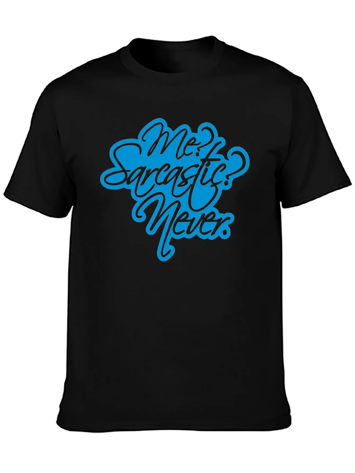 Sarcastic? Never Black T-Shirt - Funny Graphic Tee product image 3