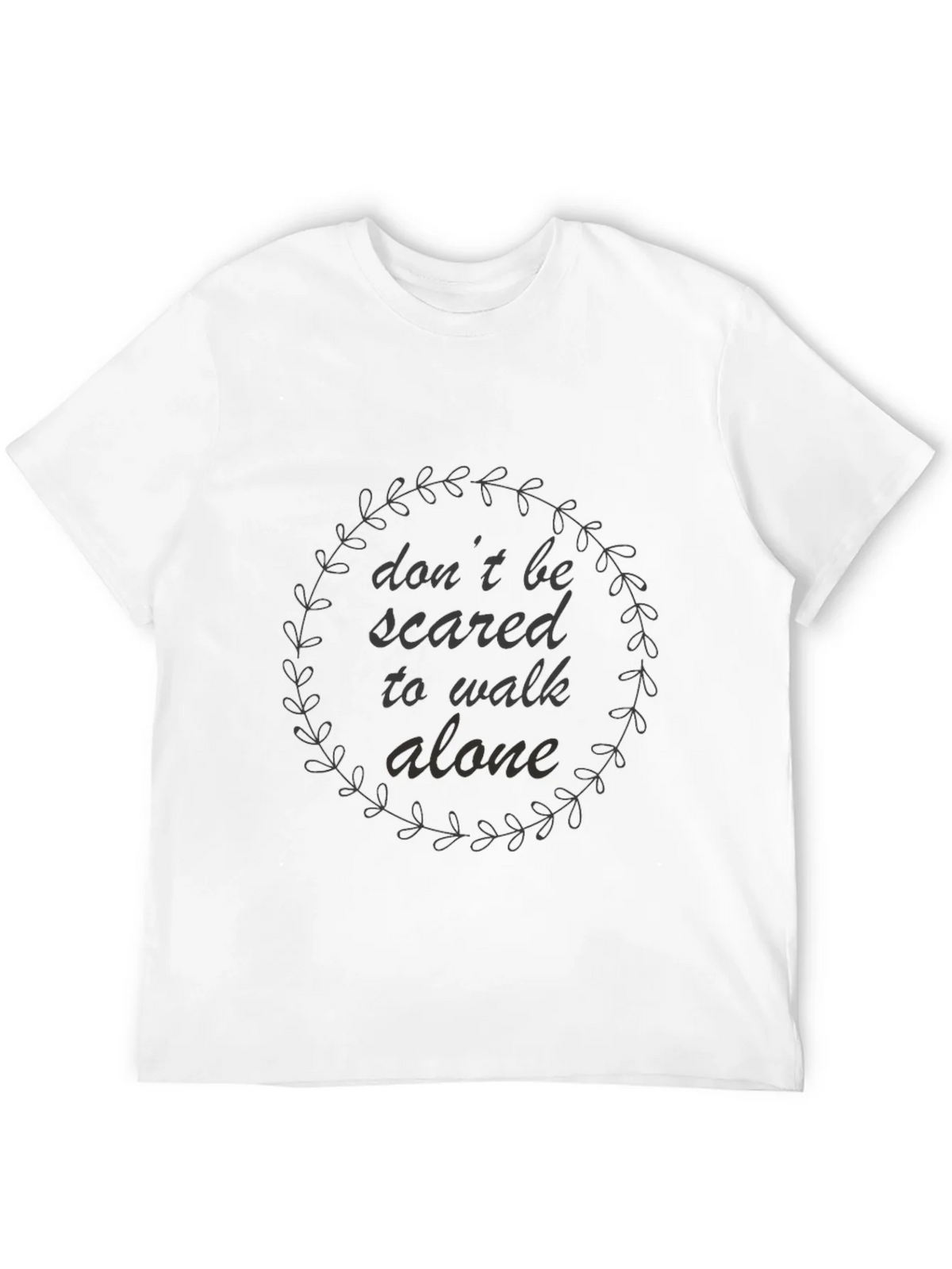 Dont Be Scared to Walk Alone Graphic Tee product image 11